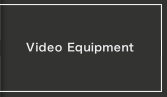 Video Equipment